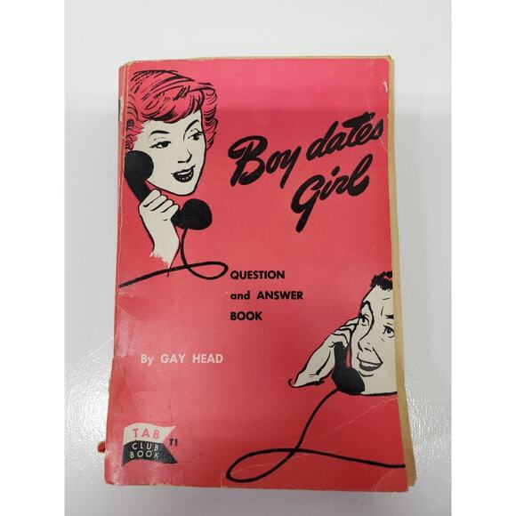 Vtg Boy Dates Girl Book by Gay Head TAB Club Book 1955 Teens Q&A - Picture 1 of 7